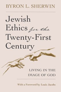 Front cover_Jewish Ethics For The Twenty-first Century