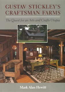Front cover_Gustav Stickley's Craftsman Farms