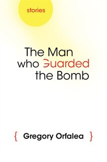 Front cover_The Man Who Guarded the Bomb