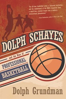 Front cover_Dolph Schayes and the Rise of Professional Basketball