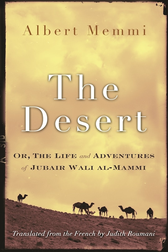 The Desert: Or, the Life and Adventures of Jubair Wali al-Mammi