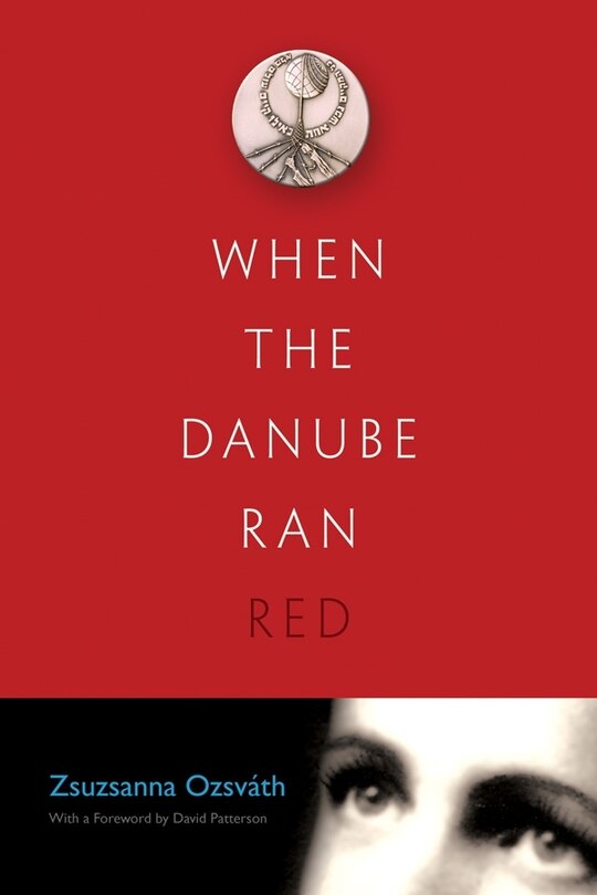 Front cover_When The Danube Ran Red