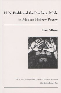 Front cover_H. N. Bialik And The Prophetic Mode In Modern Hebrew Poetry