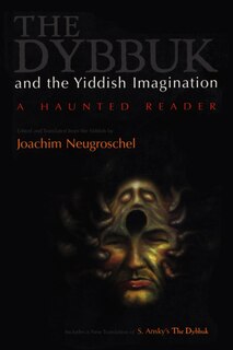Couverture_The Dybbuk and the Yiddish Imagination