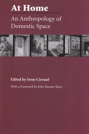 At Home: An Anthropology Of Domestic Space