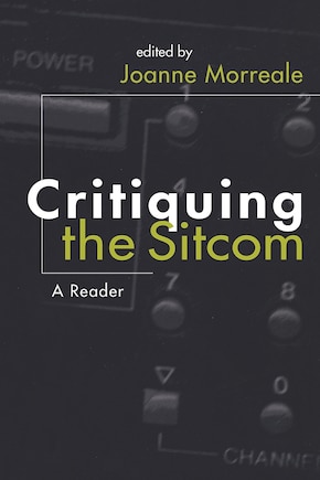 Critiquing The Sitcom: A Reader