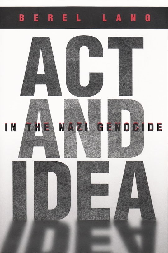 Couverture_Act And Idea In The Nazi Genocide