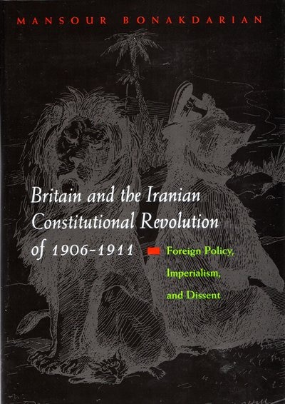 Couverture_Britain And The Iranian Constitutional Revolution Of 1906-1911