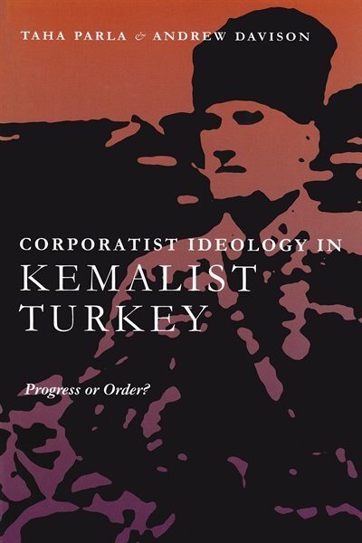 Couverture_Corporatist Ideology In Kemalist Turkey