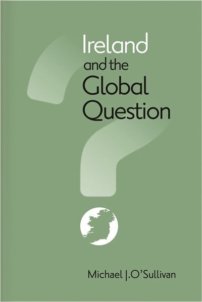 Couverture_Ireland And The Global Question