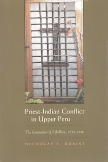 Front cover_Priest-indian Conflict In Upper Peru