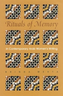 Front cover_Rituals of Memory in Contemporary Arab Women's Writing