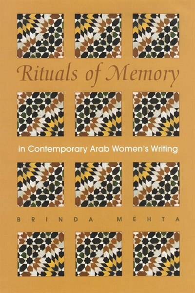 Front cover_Rituals of Memory in Contemporary Arab Women's Writing