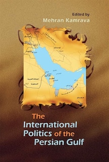 Front cover_The International Politics of the Persian Gulf