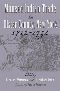Front cover_Munsee Indian Trade In Ulster County New York 1712-1732