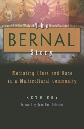 The Bernal Story: Mediating Class and Race in a Multicultural Community