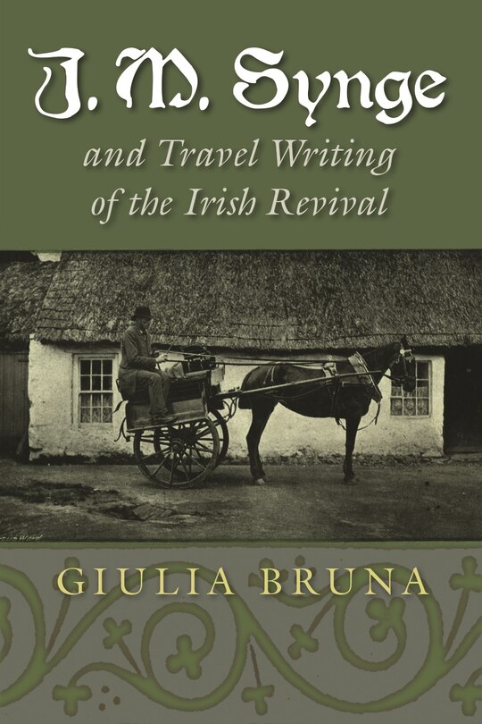 Front cover_J. M. Synge And Travel Writing Of The Irish Revival
