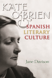 Couverture_Kate O'Brien and Spanish Literary Culture