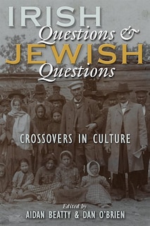 Front cover_Irish Questions And Jewish Questions
