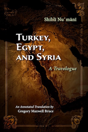 Turkey, Egypt, And Syria: A Travelogue