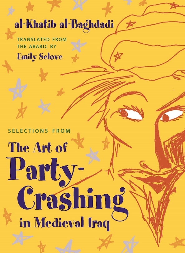 Couverture_Selections From The Art Of Party Crashing In Medieval Iraq