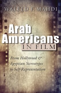 Front cover_Arab Americans In Film