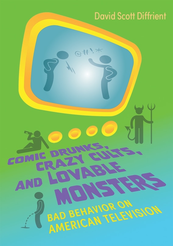 Front cover_Comic Drunks, Crazy Cults, and Lovable Monsters