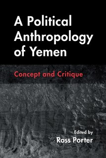 Front cover_A Political Anthropology of Yemen