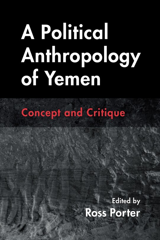 Front cover_A Political Anthropology of Yemen