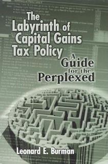 Front cover_The Labyrinth of Capital Gains Tax Policy
