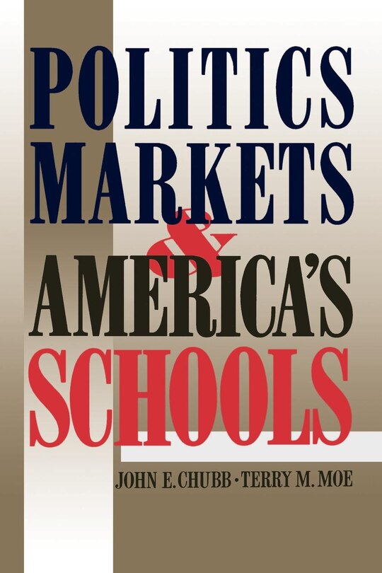 Couverture_Politics, Markets, and America's Schools