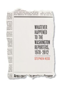 Front cover_Whatever Happened to the Washington Reporters, 1978-2012