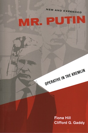 Mr. Putin: Operative in the Kremlin