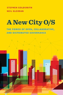 A New City O/S: The Power of Open, Collaborative, and Distributed Governance