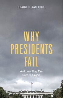 Couverture_Why Presidents Fail And How They Can Succeed Again