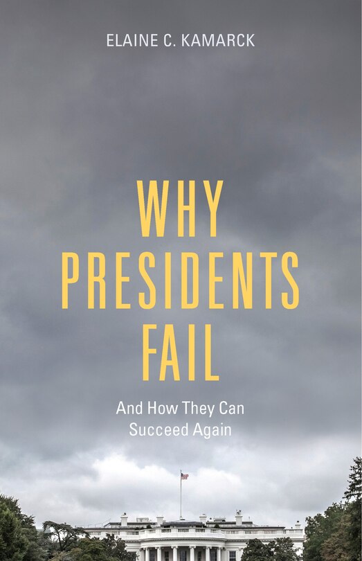 Couverture_Why Presidents Fail And How They Can Succeed Again