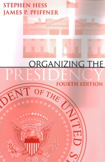 Couverture_Organizing The Presidency