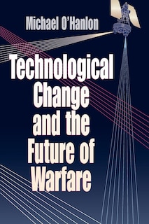 Couverture_Technological Change And The Future Of Warfare