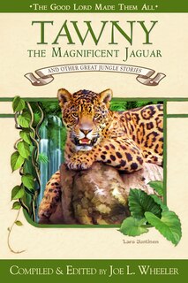 Front cover_Tawny the Magnificent Jaguar and Other Jungle Stories