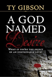 Front cover_A God Named Desire