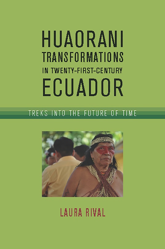 Couverture_Huaorani Transformations in Twenty-First-Century Ecuador