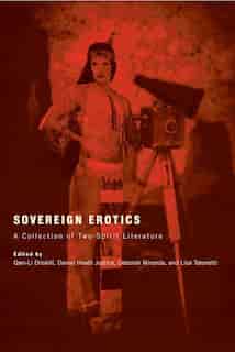 Sovereign Erotics: A Collection of Two-Spirit Literature de Qwo-Li Driskill