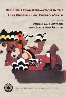 Front cover_Religious Transformation in the Late Pre-Hispanic Pueblo World