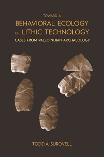 Front cover_Toward a Behavioral Ecology of Lithic Technology