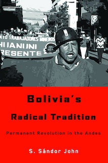 Couverture_Bolivia's Radical Tradition