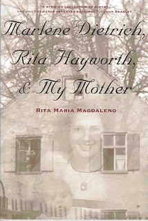 Front cover_Marlene Dietrich, Rita Hayworth, & My Mother