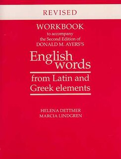 Front cover_Workbook To Accompany The Second Edition Of Donald M. Ayers's English Words From Latin And Greek Elements