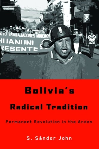 Couverture_Bolivia's Radical Tradition