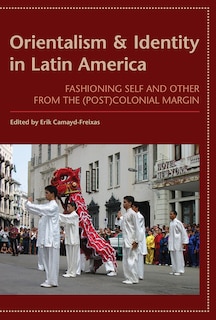 Front cover_Orientalism and Identity in Latin America