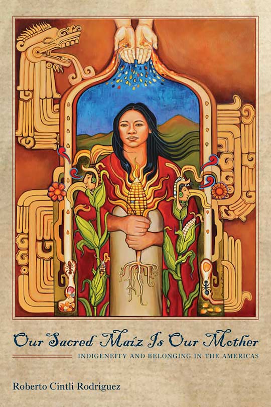 Front cover_Our Sacred Ma�z Is Our Mother
